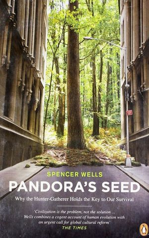 Pandora’s Seed: The Unforeseen Cost of Civilization